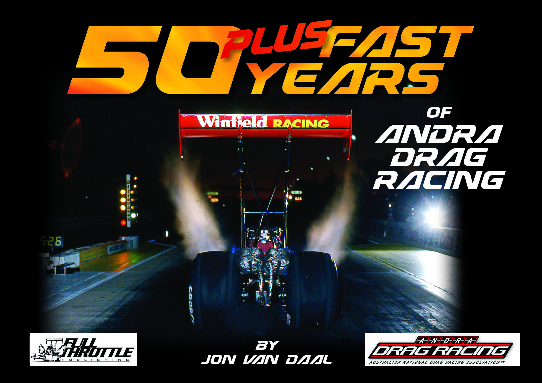 UPDATE FROM FULL THROTTLE PUBLISHING RE '50 PLUS FAST YEARS OF ANDRA