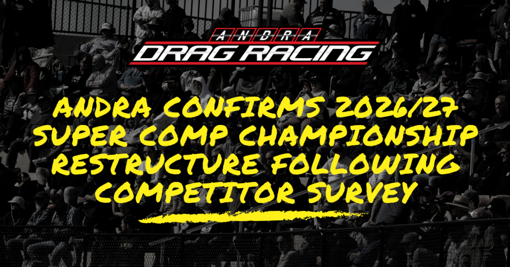 ANDRA CONFIRMS 2026/27 SUPER COMP CHAMPIONSHIP RESTRUCTURE FOLLOWING COMPETITOR SURVEY